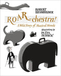 Roar-Chestra!: A Wild Story of Musical Words - Hardcover