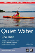 Quiet Water New York: Amc's Canoe and Kayak Guide to the State's Best Ponds, Lakes, and Easy Rivers - Paperback