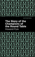 The Story of the Champions of the Round Table - Hardcover