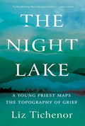 The Night Lake: A Young Priest Maps the Topography of Grief - Paperback