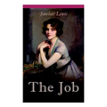 THE Job: The Struggles of an Unconventional Woman in a Man's World - Paperback