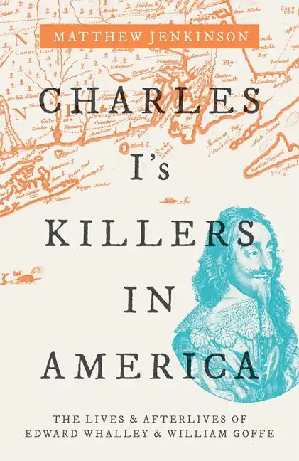 Charles I's Killers in America C - Hardcover