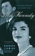 Mrs. Kennedy: The Missing History of the Kennedy Years - Paperback