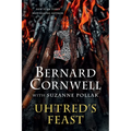 Uhtred's Feast: Inside the World of the Last Kingdom - Hardcover