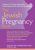The Jewish Pregnancy Book: A Resource for the Soul, Body & Mind During Pregnancy, Birth & the First Three Months - Hardcover
