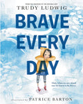 Brave Every Day - Hardcover