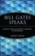 Bill Gates Speaks: Insight from the World's Greatest Entrepreneur - Paperback