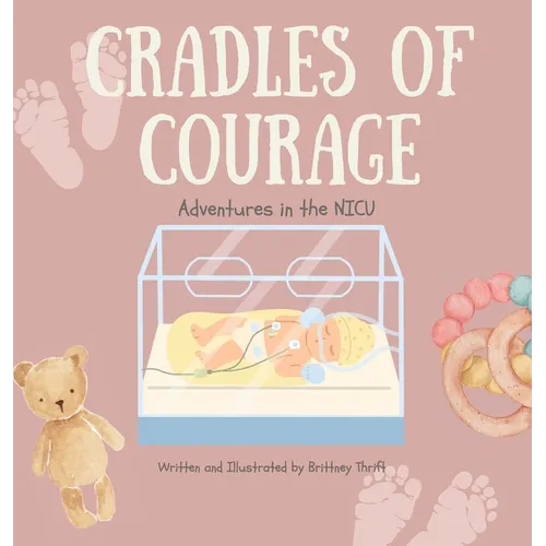 Cradles of Courage: Adventures in the NICU - Hardcover