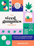 The Weed Gummies Cookbook: Recipes for Cannabis Candies, THC and CBD Edibles, and More - Paperback