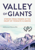 Valley of Giants: Stories from Women at the Heart of Yosemite Climbing - Paperback