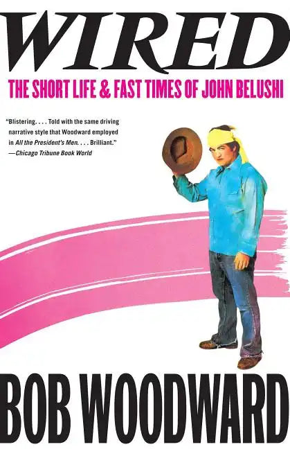 Wired: The Short Life & Fast Times of John Belushi - Paperback