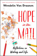 Hope in the Mail: Reflections on Writing and Life - Paperback