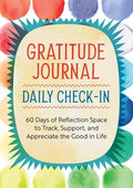 Gratitude Journal: Daily Check-In: 60 Days of Reflection Space to Track, Support, and Appreciate the Good in Life - Paperback