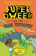 Super Dweeb and the Time Trumpet - Paperback