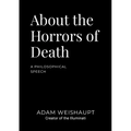 About the Horrors of Death: A Philosophical Speech - Paperback