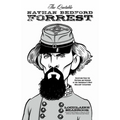 The Quotable Nathan Bedford Forrest: Selections from the Writings and Speeches of the Confederacy's Most Brilliant Cavalryman - Paperback