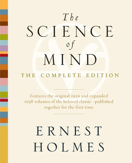 The Science of Mind: The Complete Edition - Paperback