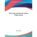 The Escape and Suicide of John Wilkes Booth - Hardcover
