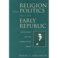 Religion and Politics in the Early Republic: Jasper Adams and the Church-State Debate - Paperback