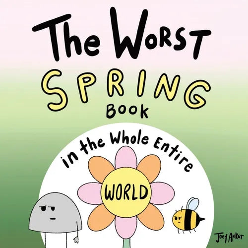 The Worst Spring Book in the Whole Entire World - Paperback
