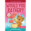 It's Laugh O'Clock - Would You Rather? Valentine's Day Edition: A Hilarious and Interactive Question Game Book for Boys and Girls - Valentine's Day Gi - Paperback