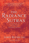 The Radiance Sutras: 112 Gateways to the Yoga of Wonder and Delight - Paperback
