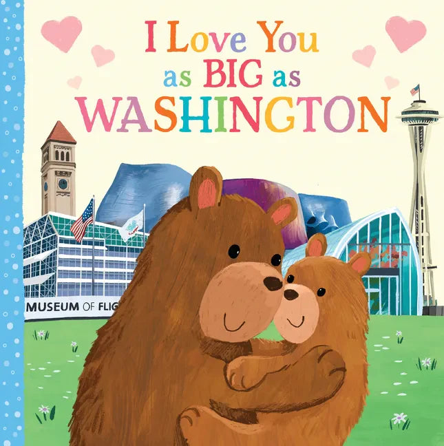 I Love You as Big as Washington - Board Book