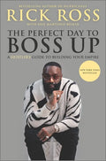 The Perfect Day to Boss Up: A Hustler's Guide to Building Your Empire - Hardcover