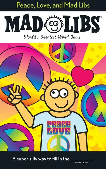 Peace, Love, and Mad Libs: World's Greatest Word Game - Paperback