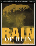 Rain of Ruin: A Photographic History of Hiroshima and Nagasaki - Paperback