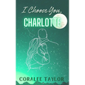 I Choose You, Charlotte - Paperback
