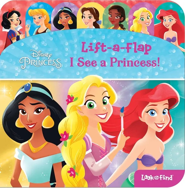 Disney Princess: I See a Princess! Lift-A-Flap Look and Find - Board Book