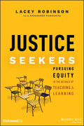 Justice Seekers: Pursuing Equity in the Details of Teaching and Learning - Paperback