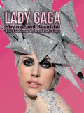 Lady Gaga: Strange and Beautiful: The Fabulous Style of Lady Gaga - Paperback