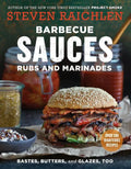 Barbecue Sauces, Rubs, and Marinades--Bastes, Butters & Glazes, Too - Paperback