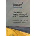 The Moral Prerequisites of the Criminal Law - Paperback