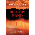 The Incident at Bloody Pond: Sequel to Trust Me with Your Life - Paperback