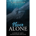 Never Alone: A Story of God's Faithfulness and Love - Paperback