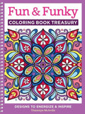 Fun & Funky Coloring Book Treasury: Designs to Energize and Inspire - Paperback
