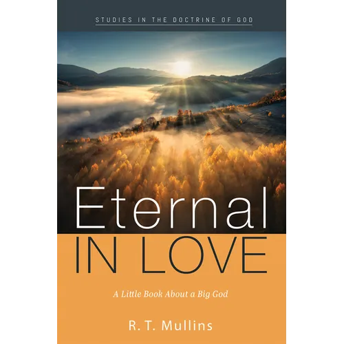 Eternal in Love: A Little Book about a Big God - Paperback