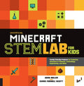 Unofficial Minecraft Stem Lab for Kids: Family-Friendly Projects for Exploring Concepts in Science, Technology, Engineering, and Math - Paperback