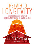 The Path to Longevity: The Secrets to Living a Long, Happy, Healthy Life - Paperback