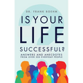 Is Your Life Successful?: Answers and Anecdotes from Over 200 Everyday People - Paperback