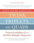 When You're Expecting Twins, Triplets, or Quads 4th Edition: Proven Guidelines for a Healthy Multiple Pregnancy - Paperback