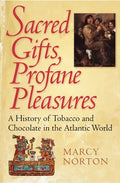 Sacred Gifts, Profane Pleasures - Hardcover