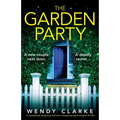 The Garden Party: A completely gripping and heart-stopping psychological thriller - Paperback