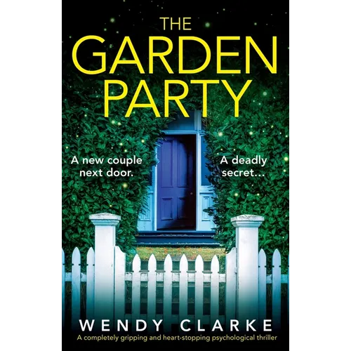 The Garden Party: A completely gripping and heart-stopping psychological thriller - Paperback