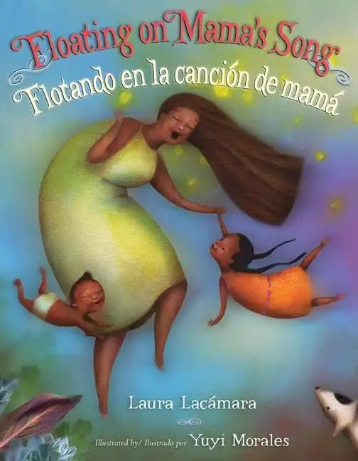 Floating on Mama's Song/Flotando En La Cancion de Mama - Hardcover
