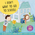 I Don't Want to Go to School! - Hardcover
