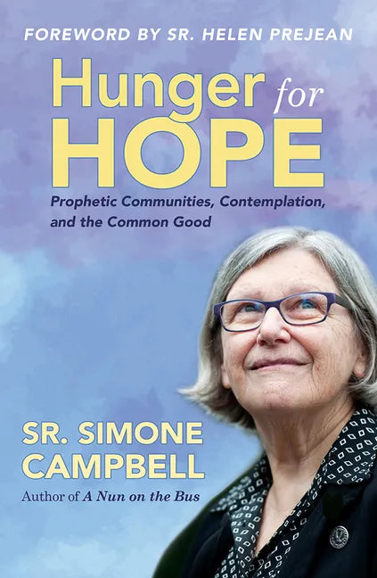 Hunger for Hope: Prophetic Communities, Contemplation, and the Common Good - Paperback